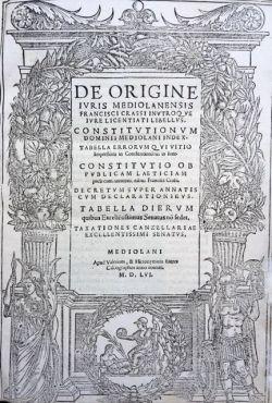 De origine iuris mediolanensis [.]. [-Constitutiones dominii mediolanensis.].
