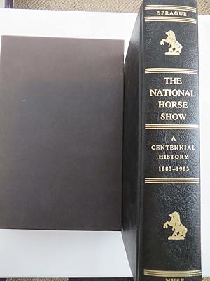 The National Horse Show - A centennial History 1883-1983