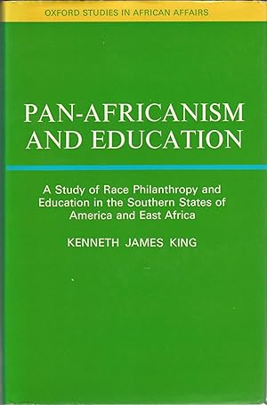 Pan-Africanism and Education: A Study of Race Philanthropy and Education in the Southern States o...