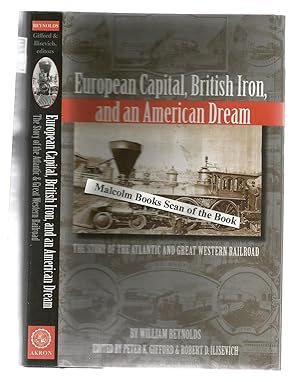 European Capital, British Iron, and an American Dream: The Story of the Atlantic and Great Wester...