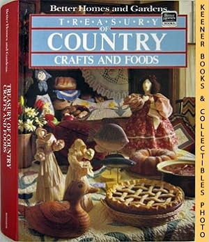 Better Homes And Gardens Treasury Of Country Crafts And Foods