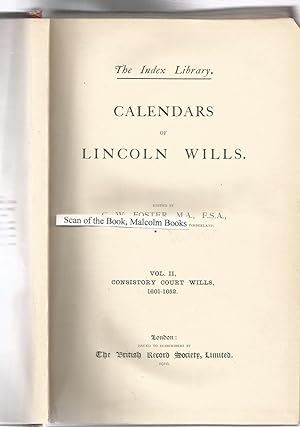 Calendars of Lincoln Wills Volume II AD1601 - 1652