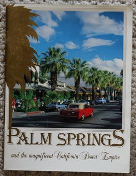 Palm Springs and the Magnificent Desert Empire