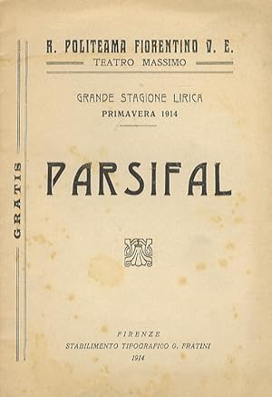 Politeama (R.) Fiorentino V.E. - Teatro Massimo. Grande Stagione Lirica Primavera 1914: Parsifal....