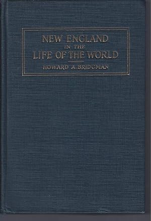 NEW ENGLAND IN THE LIFE OF THE WORLD: A Record Of Adventure And Achievement