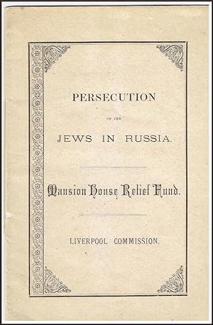 Persecution of the Jews in Russia. Mission House Relief Fund. Liverpool Commission