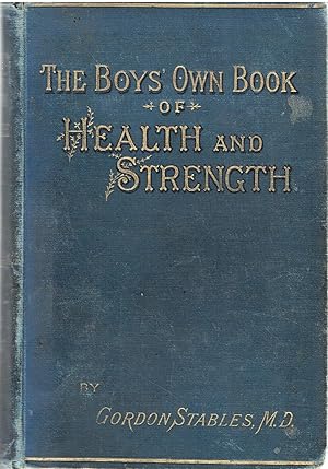 The Boy's Own Book of Health & Strength.