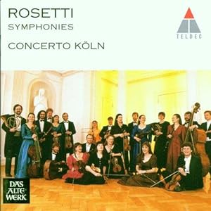 Rosetti : Symphonies Concerto Köln