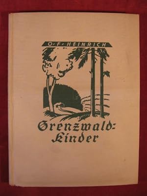 Grenzwald-Kinder. Eine Schmuggler-Geschichte.