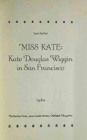 Miss Kate: Kate Douglas Wiggin in San Francisco