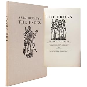 The Frogs. Translated from the Greek by William James Hickie. With an Introduction by Gilbert Seldes