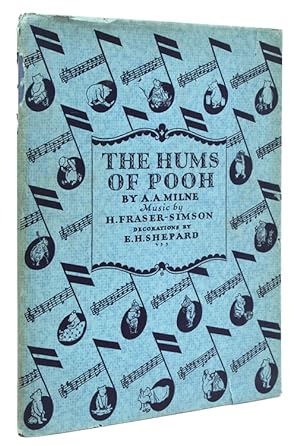 The Hums of Pooh. Lyrics by Pooh. Music by H. Fraser-Simson. Introduction by A.A. Milne. Addition...