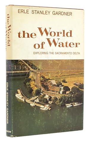 The World of Water. Exploring the Sacramento Delta