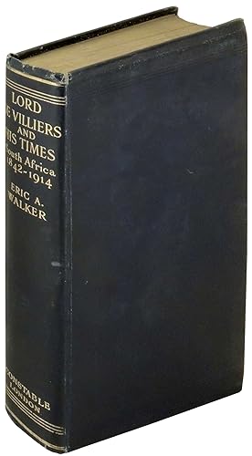 Lord De Villiers and His Times: South Africa 1842-1914