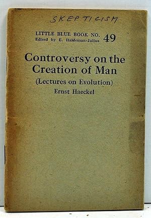 Controversy on the Creation of Man (Little Blue Book No. 49)