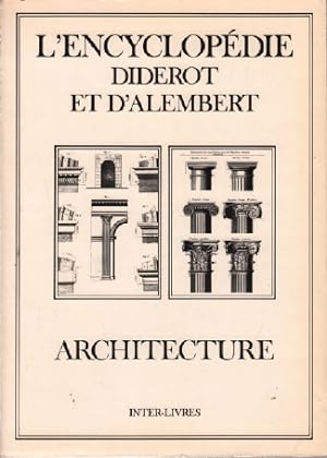L'encyclopédie diderot et alembert:/ architecture