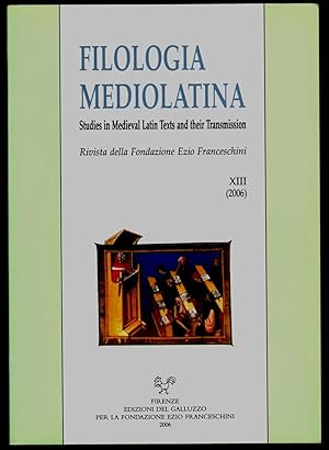 Filologia mediolatina. Studies in medieval latin texts and their transmission. Tome XIII (2006)