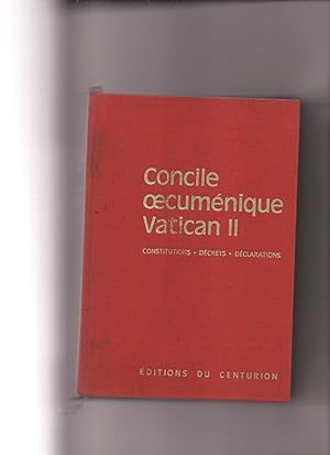 CONCILE OECUMENIQUE VATICAN II - CONSTITUTIONS, DECRETS, DECLARATIONS, MESSAGES