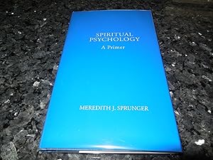Spiritual Psychology: A Primer