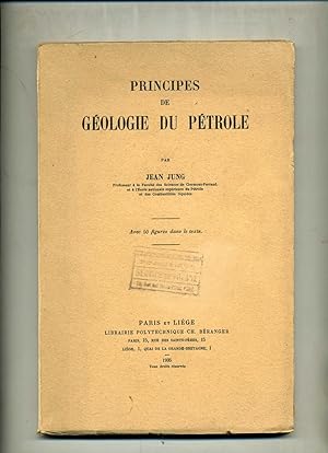 PRINCIPES DE GÉOLOGIE DU PÉTROLE . Avec 50 figures dans le texte