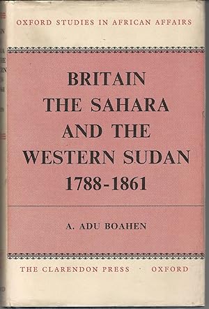 Britain, The Sahara and The Western Sudan 1788-1861.