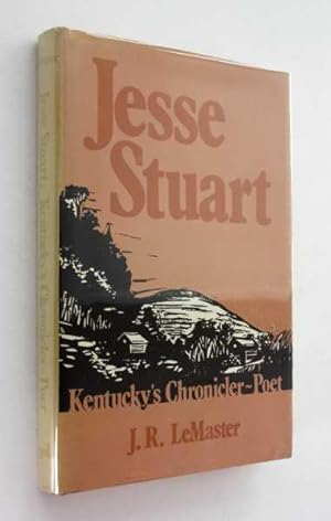 Jesse Stuart: Kentucky's Chronicler-Poet
