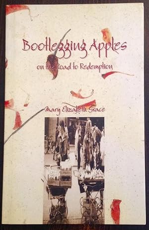 Bootlegging Apples on the Road to Redemption (Signed Copy)