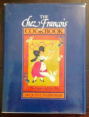 The Chez Francois Cookbook (Signed by both Francois & Jacques Haeringer - 3rd Printing)