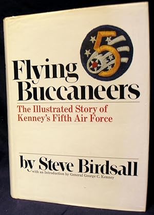 Flying Buccaneers : Illustrated Story of Kenney's Fifth Air force