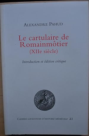Le cartulaire de Romainmôtier (XIIe siècle)