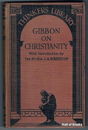 Gibbon On Christianity: Being The 15th And 16th Chapters Of Gibbon's Decline And Fall Of The Roma...