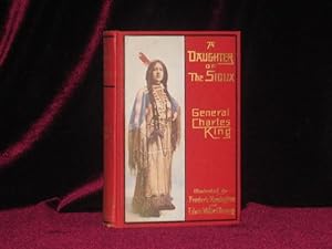 A DAUGHTER OF THE SIOUX, a Tale of the Indian Frontier