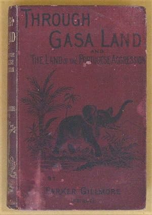 Through Gasa Land and the Scene of the Portuguese Agression: The Journey of a Hunter in Search of...