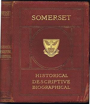 SOMERSET; HISTORICAL, DESCRIPTIVE, BIOGRAPHICAL [Mate's County series]