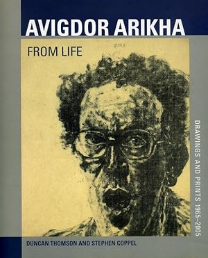 Avigdor Arikha - From Life: Drawings and Prints 1965-2005