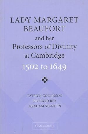 Lady Margaret Beaufort and her Professors of Divinity at Cambridge 1502 to 1649
