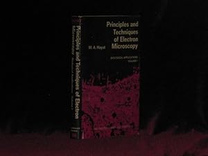 Principles and Techniques of Electron Microscopy. Biological Applications. Volume 1