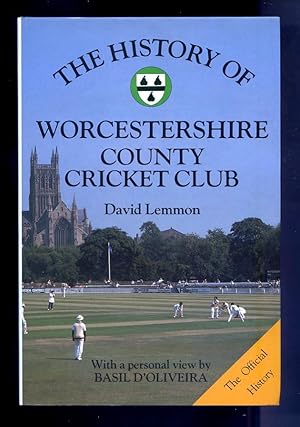 The History of Worcestershire County Cricket Club.