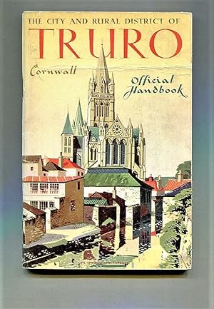 The City and Rural District of Truro. Official Guide.