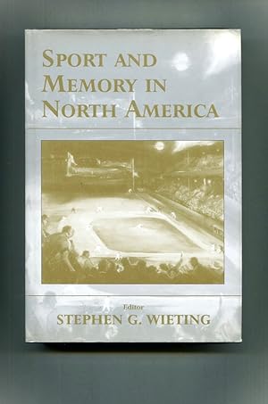 Sport and Memory in North America.