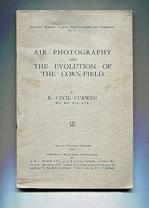 Air-Photography and The Evolution of the Corn-Field. Economic History Society, Bibliographies and...