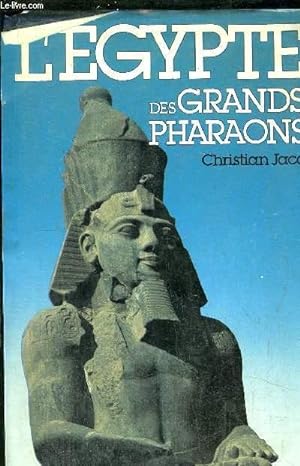 L'EGYPTE DES GRANDS PHARAONS