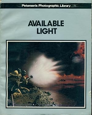 AVAILABLE LIGHT: Volume 4, Petersen's Photography Library