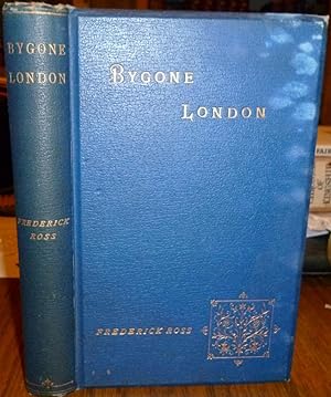Bygone London. 1892, Limited First edn.