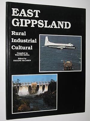 East Gippsland : Rural, Industrial, Cultural