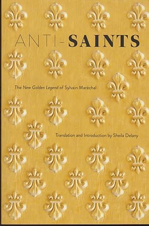 Anti-Saints: The New Golden Legend of Sylvain Marechal