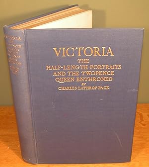 VICTORIA THE HALF-LENGTH PORTRAITS AND THE TWOPENCE QUEEN ENTHRONED