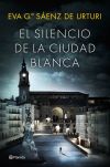 El silencio de la ciudad blanca. Trilogía de La Ciudad Blanca 1