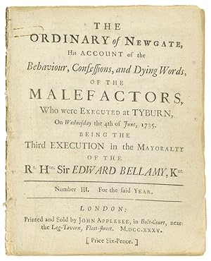 The Ordinary of Newgate, His Account of the Behaviour, Confessions, and Dying Words, of the Malef...