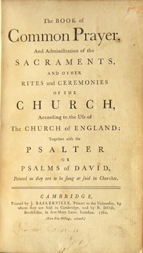 The Book of Common Prayer and the administration of the sacraments . together with the Psalter.